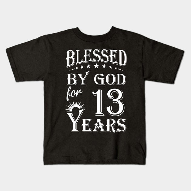 Blessed By God For 13 Years Christian Kids T-Shirt by Lemonade Fruit